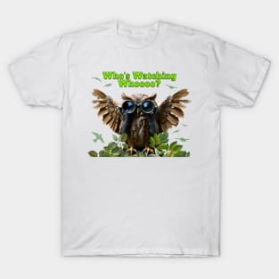 Who's Watching Whooooo? T-Shirt